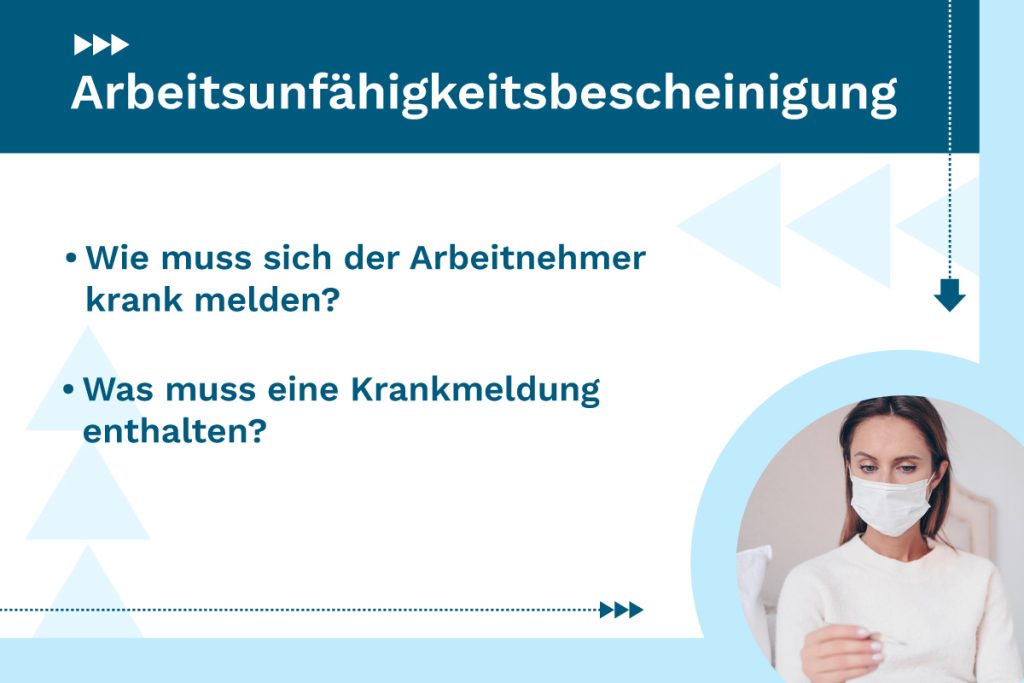 Arbeitsunfähigkeitsbescheinigung: Wie muss sich der Arbeitnehmer krank melden und was muss eine Krankmeldung enthalten?