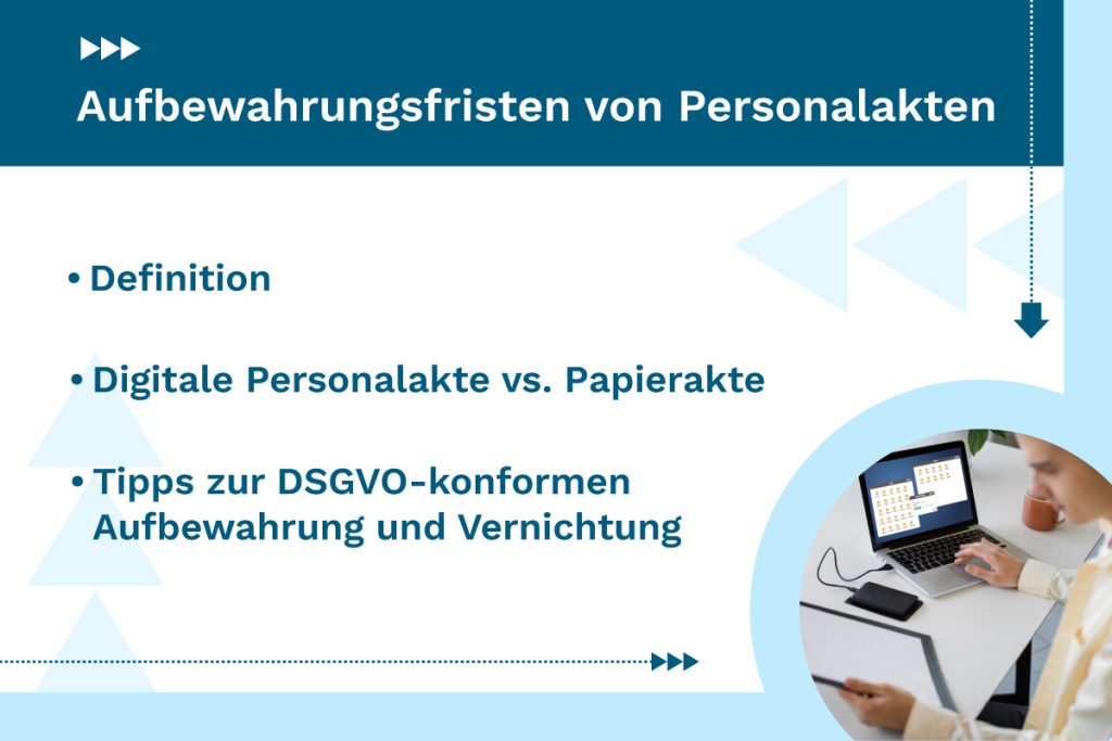 Aufbewahrungsfristen von Personalakten: Digitale Personalakte vs. Papierakte, Tipps zur DSGVO-konformen Aufbewahrung und Vernichtung