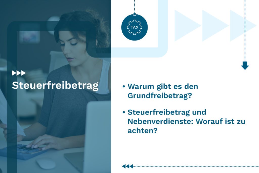 Steuerfreibetrag: Warum gibt es den Grundfreibetrag? Steuerfreibetrag und Nebenverdienste: Worauf ist zu achten?
