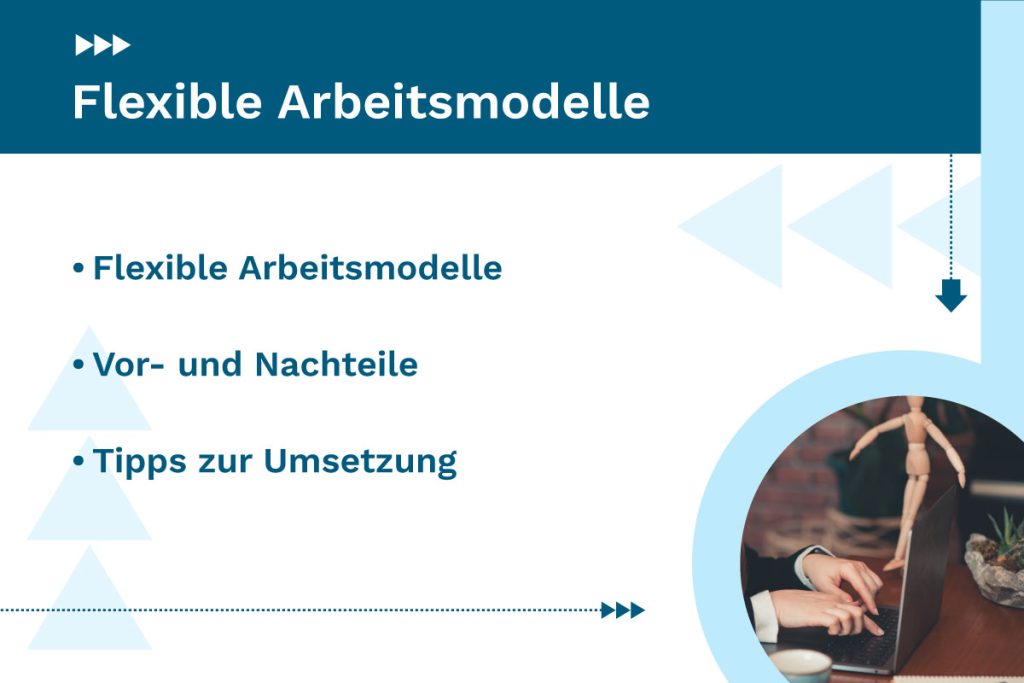 Flexible Arbeitsmodelle: Definition, Überblick, Vor- und Nachteile, Tipps zur Umsetzung